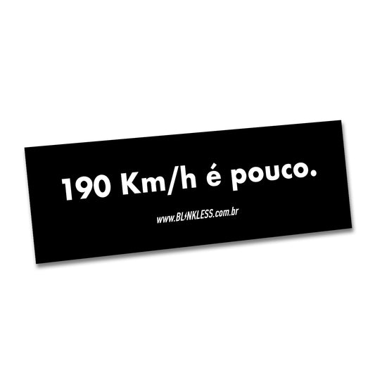 Adesivo BLINKLESS 190km/h É POUCO!